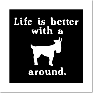 Life Is Better With A Goat For Farmers Country Fans Posters and Art